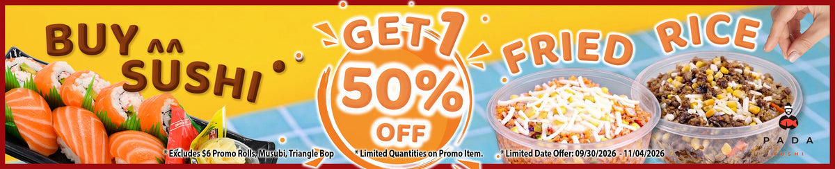 ANY SUSHI GET 1 50% OFF FRIED RICE SIGN